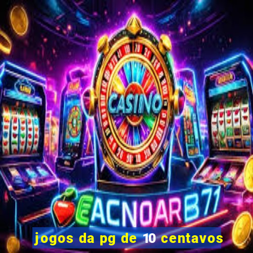 jogos da pg de 10 centavos